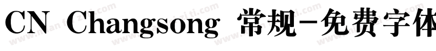 CN Changsong 常规字体转换